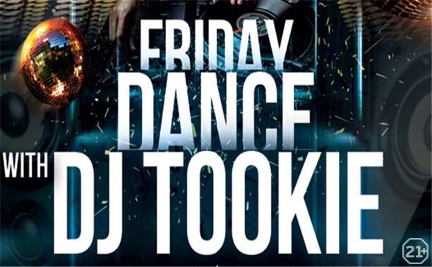 FRIDAY DANCE with DJ TOOKIE